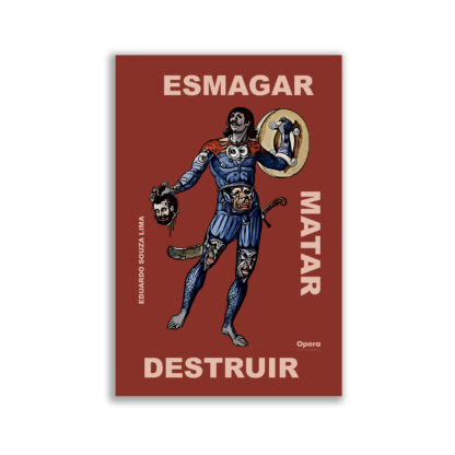 Esmagar, matar, destruir