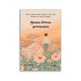Nossa última primavera
