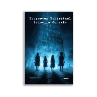 Despertar Espiritual: Primeira conexão