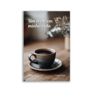 Um trem em minha vida