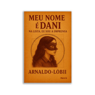 Meu nome é Dani na lista, eu sou a imprensa.