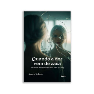 Quando a dor vem de casa