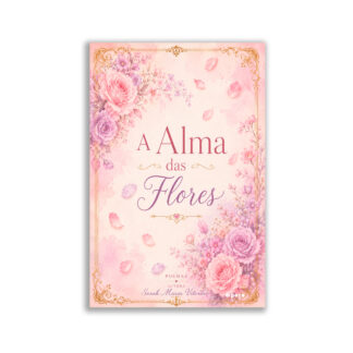 A Alma das Flores