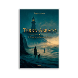 Terra-Abraço: O Estreito Da Saudade Oculta