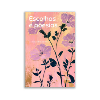 Escolhas e poesias